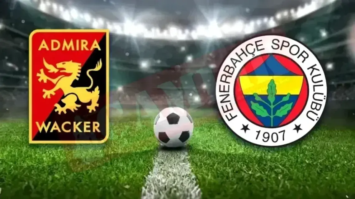 Fenerbahçe Sezon Öncesi İlk Dostluk Maçında Admira Wacker Karşısında – İddaa Tahmini